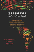 Prophetic Whirlwind: Uncovering the Black Biblical Destiny - Paperback