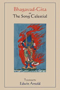 Bhagavad-Gita or The Song Celestial. Translated by Edwin Arnold. - Paperback