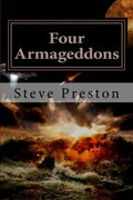 Four Armageddons: 4 Destructions of Mankind and Why They Happened - Paperback