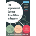 The Improvement Science Dissertation in Practice: A Guide for Faculty, Committee Members, and Their Students - Paperback