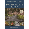 Fly Fishing Guide to the South Platte River - Paperback