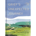 Grief's Unexpected Journey - Hardcover