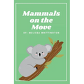 Mammals on the Move: A Book for Early Learners - Paperback