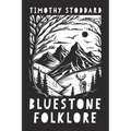 Bluestone Folklore - Paperback