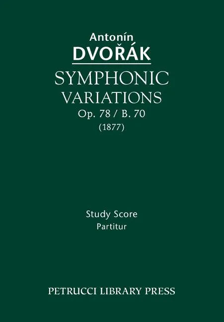 Symphonic Variations, Op.78 / B.70: Study score - Paperback