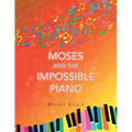 Moses And The Impossible Piano - Paperback