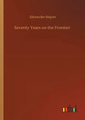 Seventy Years on the Frontier - Paperback