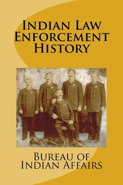 Indian Law Enforcement History - Paperback