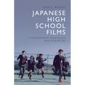 Japanese High School Films: Iconography, Nostalgia and Discipline - Paperback