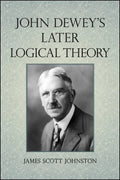 John Dewey's Later Logical Theory - Paperback
