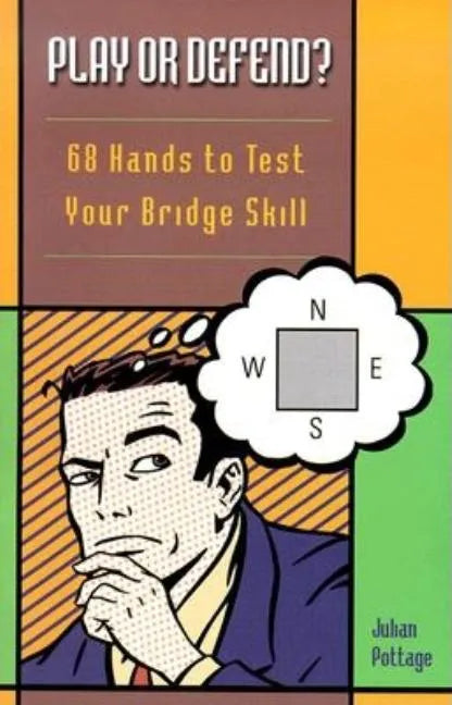 Play or Defend?: 68 Hands to Test Your Bridge Skill - Paperback