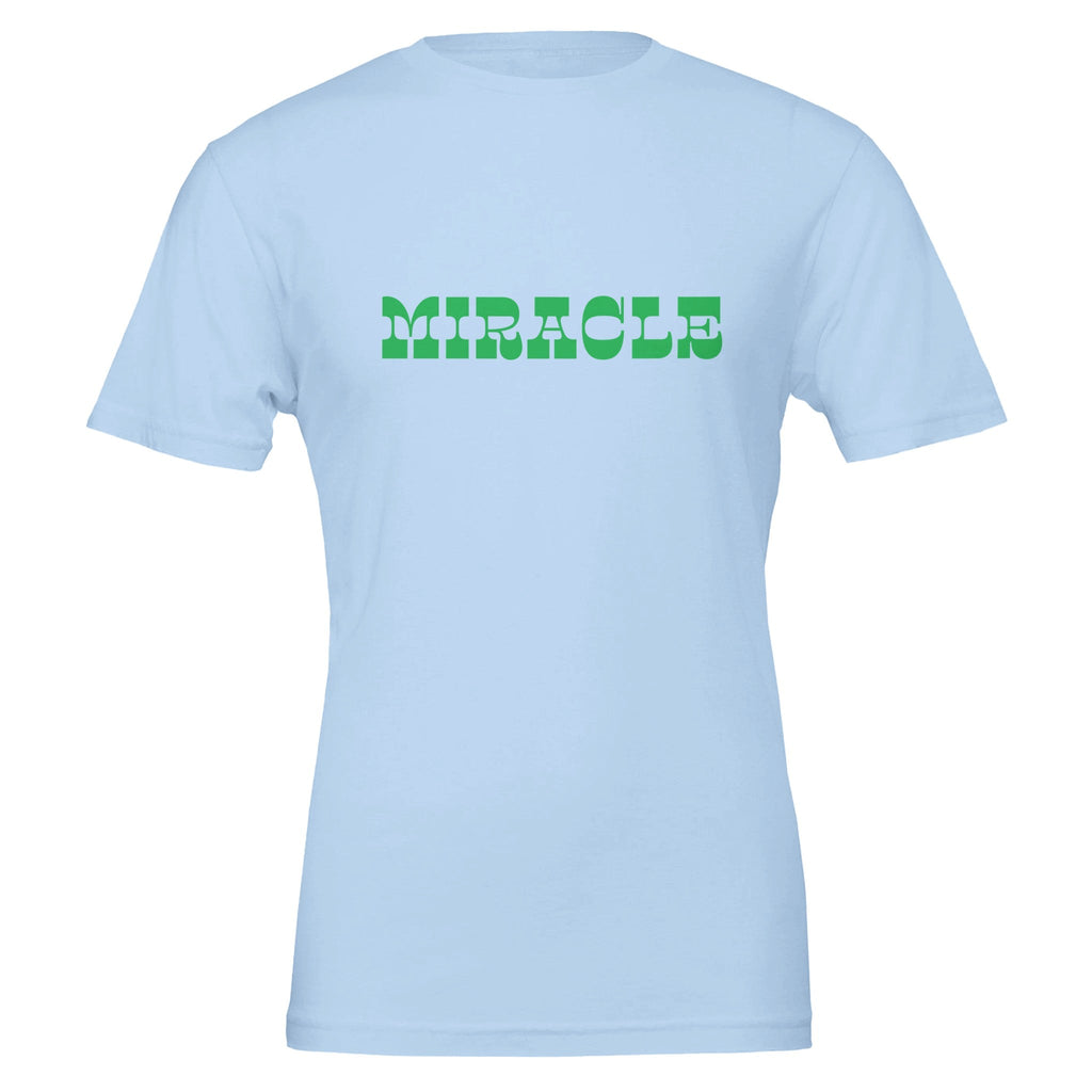 You Are The Proof Miracle T-Shirt