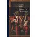 El maestro: Novela inédita - Hardcover