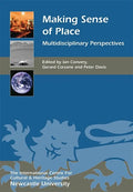 Making Sense of Place: Multidisciplinary Perspectives - Paperback