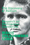 The Discovery of Radium. Research on Radioactive Substances. - Paperback