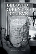 Beloved, Repent and Believe: Be Loved and Be Free - Paperback