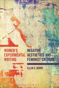 Women's Experimental Writing: Negative Aesthetics and Feminist Critique - Paperback