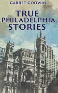 True Philadelphia Stories - Hardcover