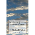 The Great Revolt Against Christ - Paperback