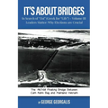 It's About Bridges: Volume III Leaders Matter: Why Elections are Crucial - Paperback