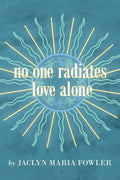 No One Radiates Love Alone - Paperback