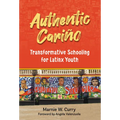 Authentic Cari: Transformative Schooling for Latinx Youth - Paperback