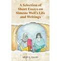 A Selection of Short Essays on Simone Weil's Life and Writings - Paperback