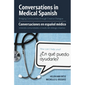 Conversations in Medical Spanish: Bridging Communities Through Creative Dialogue - Paperback