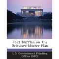 Fort Mifflin on the Delaware Master Plan - Paperback