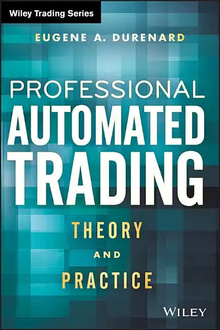 Professional Automated Trading - Hardcover