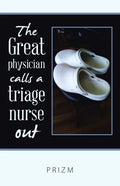 The Great Physician Calls a Triage Nurse Out - Paperback