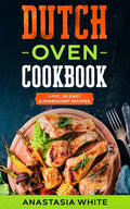 Dutch Oven: One-Pot, 101 Easy 5-Ingredient Recipes - Paperback