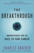 The Breakthrough: Immunotherapy and the Race to Cure Cancer - Paperback