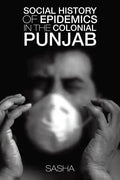 Social History of Epidemics in the Colonial Punjab - Paperback