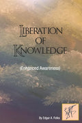 Liberation of Knowledge (Enhanced Awareness) - Paperback