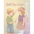 Until You Grow Tall - Paperback