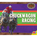 Chuckwagon Racing - Library Binding