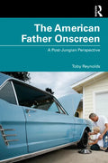 The American Father Onscreen: A Post-Jungian Perspective - Paperback