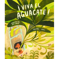 ¡Viva El Aguacate!: (Spanish Edition) - Hardcover