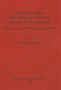 Charcoal Analysis: New Analytical Tools and Methods for Archaeology - Paperback