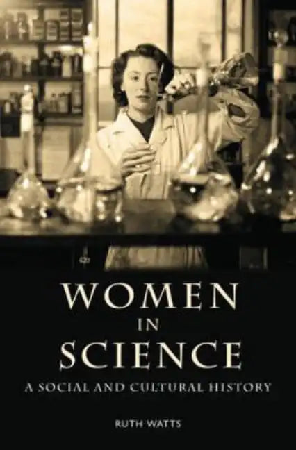Women in Science: A Social and Cultural History - Paperback