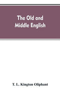 The Old and Middle English - Paperback
