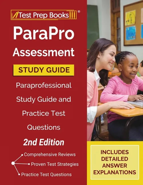 ParaPro Assessment Study Guide: Paraprofessional Study Guide and Practice Test Questions [2nd Edition] - Paperback