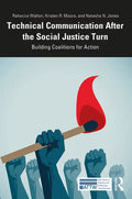 Technical Communication After the Social Justice Turn: Building Coalitions for Action - Paperback