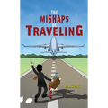 The Mishaps of Traveling - Hardcover