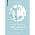 Design Thinking and Storytelling in Architecture - Hardcover