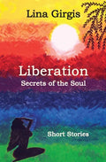 Liberation: Secrets of the Soul: Short Stories - Paperback