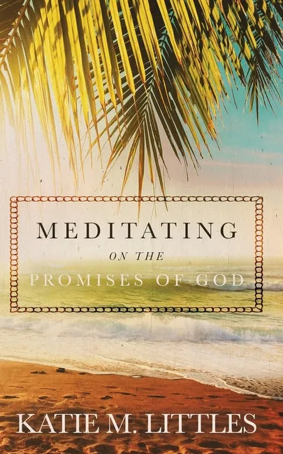 Meditating on the Promises of God - Paperback