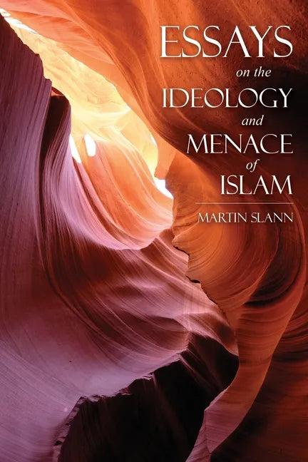 Essays on the Ideology and Menace of Islam - Paperback