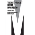 The Anti-Racist Media Manifesto - Paperback